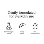 Text 'Gently formulated for everyday use' with icons for dermatologist tested, allergy tested, and non-comedogenic on a white background.